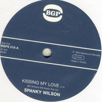 SPANKY WILSON / ALVIN CASH - Kissing My Love / Stone Thing