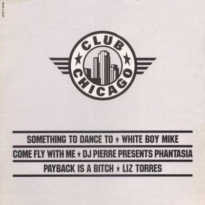 DJ PIERRE PRESENTS PHANTASIA / LIZ TORRRES / WHITE BOY MIKE - Come Fly With Me / Payback Is A Bitch / Something To Dance To