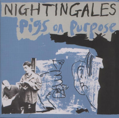 THE NIGHTINGALES - Pigs On Purpose