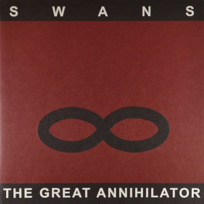 SWANS  - The Great Annihilator