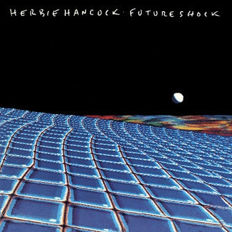 HERBIE HANCOCK - Future Shock