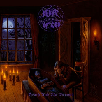 DENIAL OF GOD - Death And The Beyond