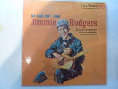 JIMMIE RODGERS - My Time Ain't Long