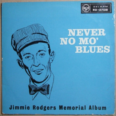 JIMMIE RODGERS - Never No Mo' Blues