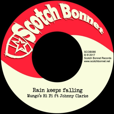 MUNGO'S HI FI FEATURING JOHNNY CLARKE - Rain Keeps Falling / Spring Shower Dub