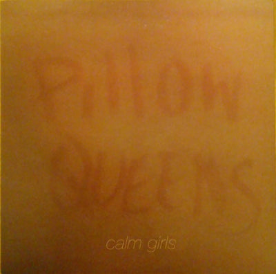 PILLOW QUEENS - Calm Girls