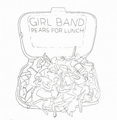 GIRL BAND - Pears For Lunch