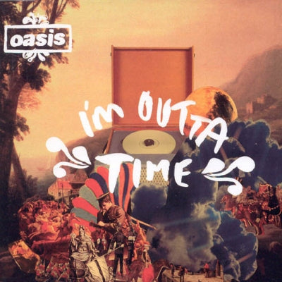 OASIS - I'm Outta Time