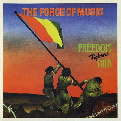 THE FORCE OF MUSIC - Freedom Fighters Dub