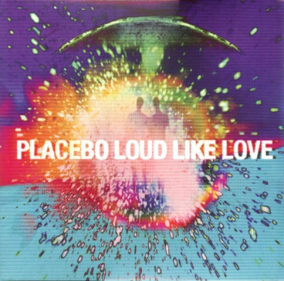 PLACEBO - Loud Like Love