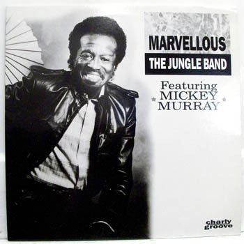 THE JUNGLE BAND FEATURING MICKEY MURRAY - Marvellous