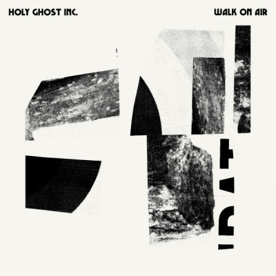 THE HOLY GHOST INC. - Walk On Air