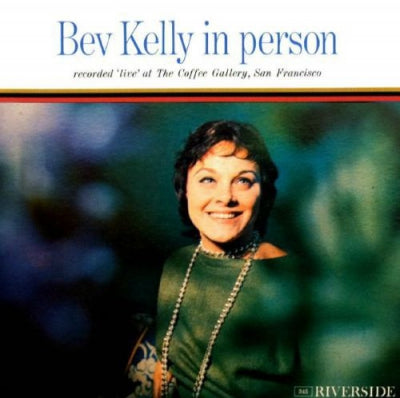 BEV KELLY - Bev Kelly In Person
