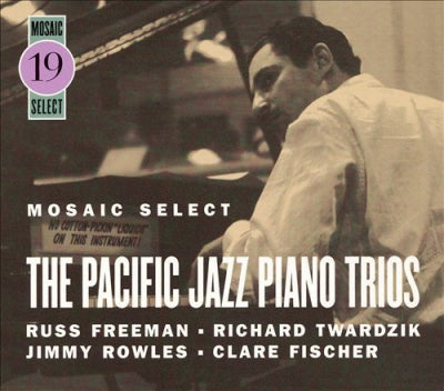 RUSS FREEMAN, RICHARD TWARDZIK, JIMMY ROWLES, CLARE FISCHER - Mosaic Select: The Pacific Jazz Piano Trios