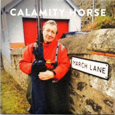 CALAMITY HORSE - March Lane / Hi, Sky High