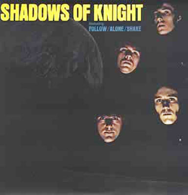 THE SHADOWS OF KNIGHT - Shadows Of Night