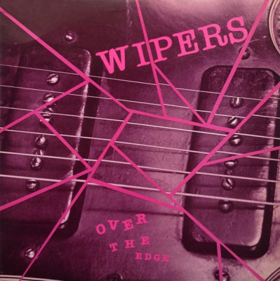 WIPERS - Over The Edge