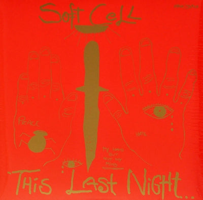 SOFT CELL - This Last Night In Sodom