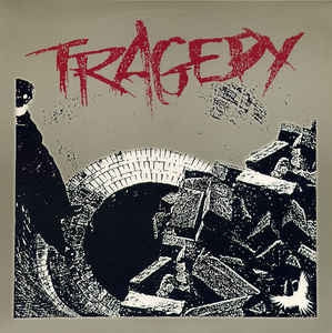 TRAGEDY - Tragedy