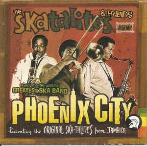 VARIOUS - The Skatalites & Friends - Phoenix City