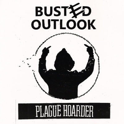 BUSTED OUTLOOK - Plague Hoarder