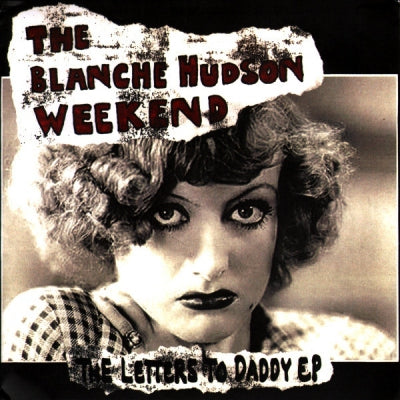 THE BLANCHE HUDSON WEEKEND - The Letters To Daddy EP
