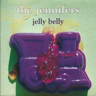 THE JENNIFERS - Jelly Belly