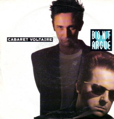 CABARET VOLTAIRE - Don't Argue