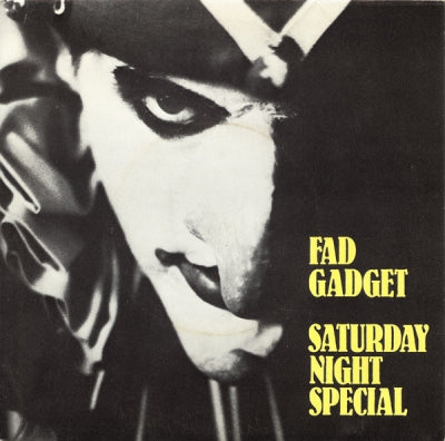 FAD GADGET - Saturday Night Special (Special Mix) / Swallow It Live