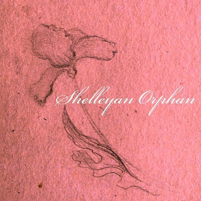 SHELLEYAN ORPHAN - Best Of Boxset