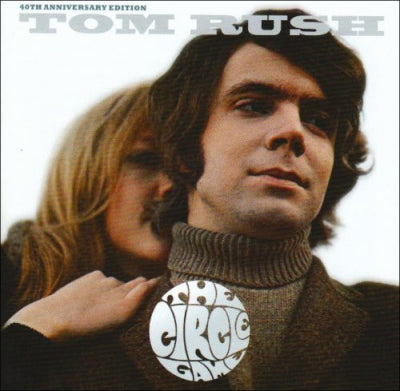 TOM RUSH - The Circle Game