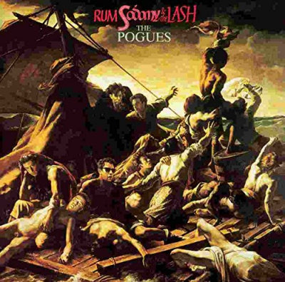 THE POGUES - Rum Sodomy & The Lash