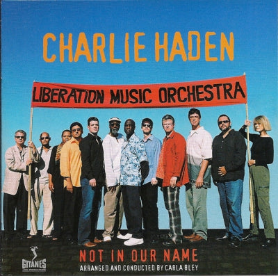 CHARLIE HADEN / LIBERATION MUSIC ORCHESTRA - Not In Our Name
