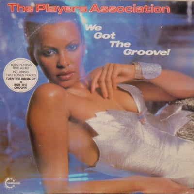 THE PLAYERS ASSOCIATION - We Got The Groove!