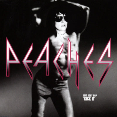 PEACHES feat. IGGY POP - Kick It