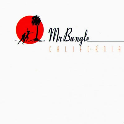 MR BUNGLE - California