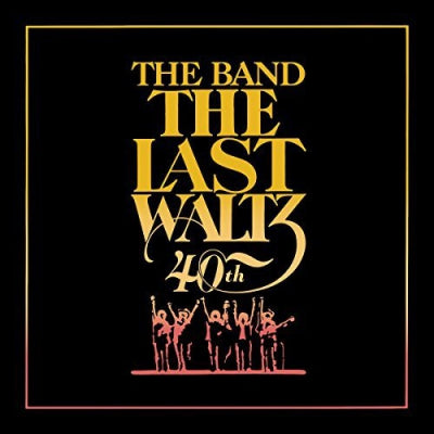 THE BAND - The Last Waltz