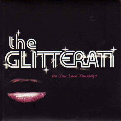 THE GLITTERATI - Do You Love Yourself? / Heartbreaker