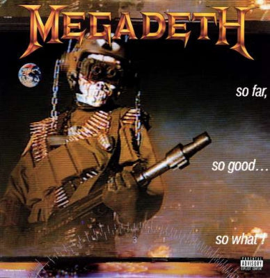 MEGADETH - So Far, So Good...So What!