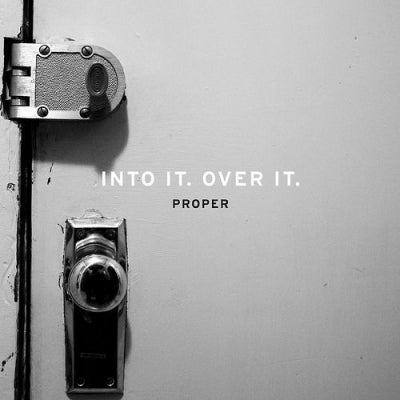 INTO IT. OVER IT. - Proper