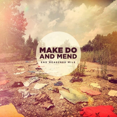 MAKE DO AND MEND - End Measured Mile