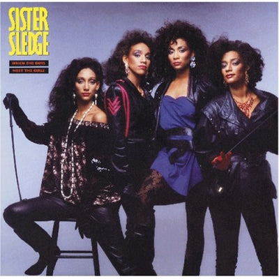 SISTER SLEDGE - When The Boys Meet The Girls
