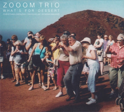 ZOOOM TRIO - What's For Dessert