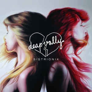 DEAP VALLY - Sistrionix