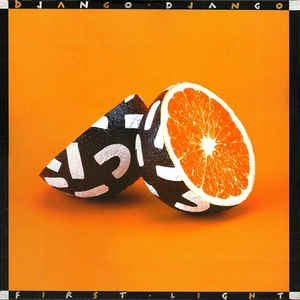 DJANGO DJANGO - First Light
