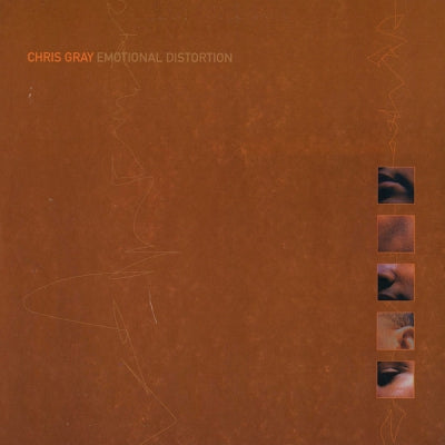 CHRIS GRAY - Emotional Distortion