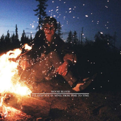 MOOSE BLOOD - I'll Keep You In Mind, From Time To Time