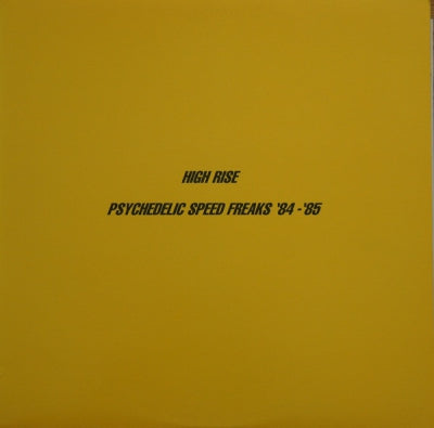 HIGH RISE - Psychedelic Speed Freaks '84-'85