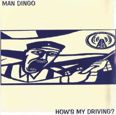 MAN DINGO - How's My Driving?