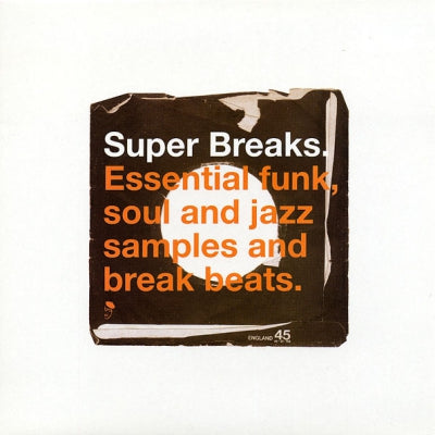 VARIOUS - Super Breaks - Essential Funk, Soul And Jazz Samples And Break Beats.